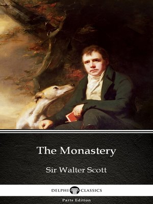 cover image of The Monastery by Sir Walter Scott (Illustrated)